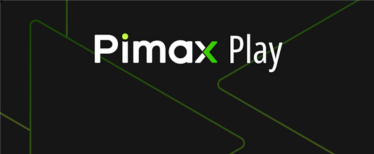Pimax Play 使用技巧与功能概述